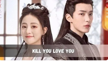 Kill You Love You Final Capitulo 20